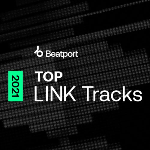 Beatport Top LINK Tracks 2021